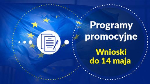 Programy promocyjne – wnioski do 14 maja
