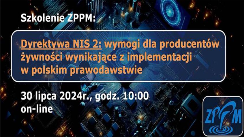 „DYREKTYWA NIS 2 – wymogi dla producentów żywności wynikające z implementacji w polskim prawodawstwie”.