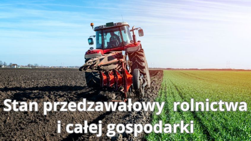 Stan przedzawałowy  rolnictwa i całej gospodarki