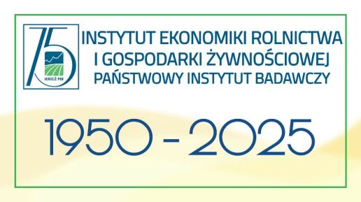 75 lat IERiGŻ-PIB: Konferencja naukowa o przyszłości polskiego rolnictwa