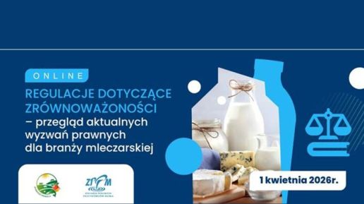 „Regulacje dotyczące zrównoważoności - przegląd aktualnych wyzwań prawnych dla branży mleczarskiej"